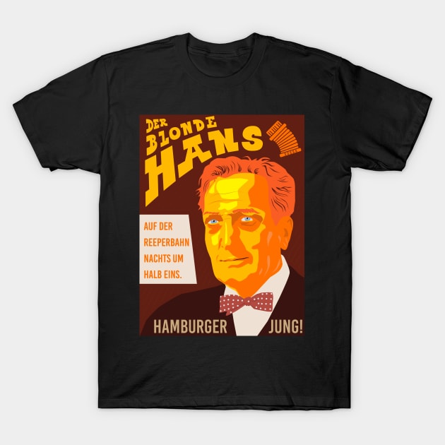 Hans Albers Tribute - Hamburger Jung - Auf der reeperbahn T-Shirt by Boogosh